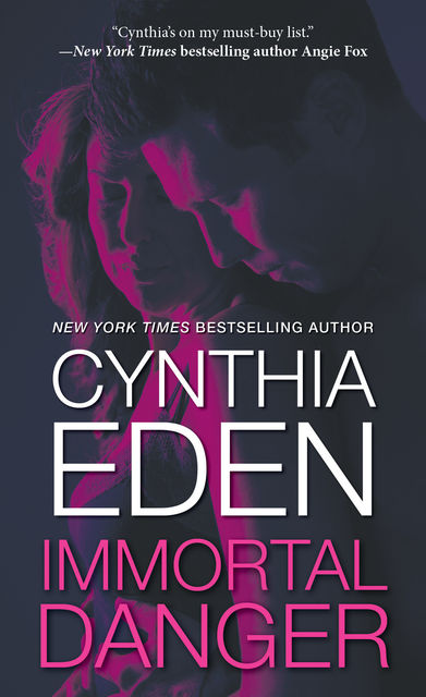 Immortal Danger, Cynthia Eden