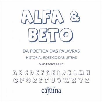 Alfa & Beto, Silas Corrêa Leite