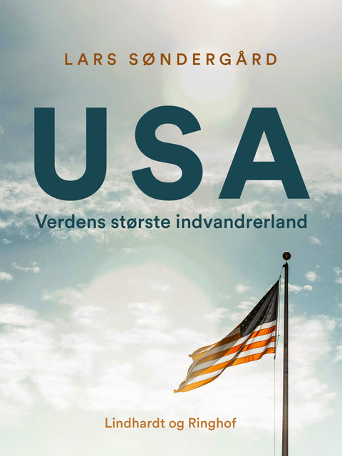 USA – verdens største indvandrerland, Lars Søndergård