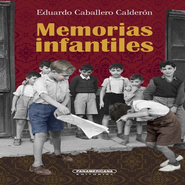 Memorias infantiles, Eduardo Caballero Calderón