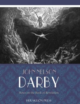 Notes on the Book of Revelation, John Nelson Darby