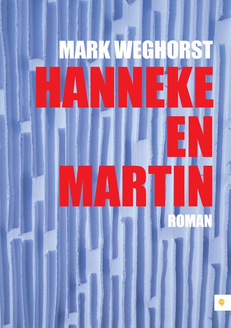 Hanneke en Martin, Mark Weghorst