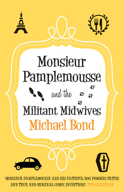 Monsieur Pamplemousse and the Militant Midwives, Michael Bond