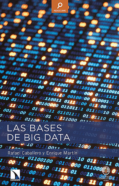 Las bases de Big Data, Enrique Martín, Rafael Caballero
