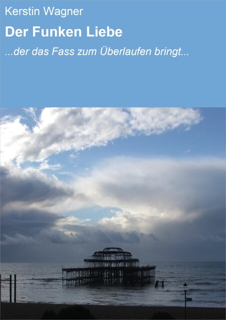 Der Funken Liebe, Kerstin Wagner