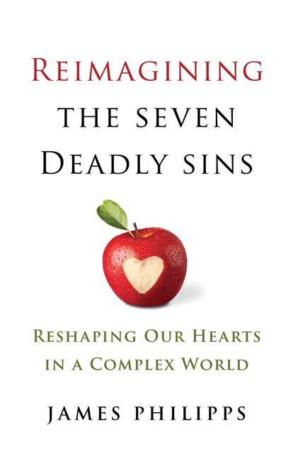 Reimagining the Seven Deadly Sins, James Philipps