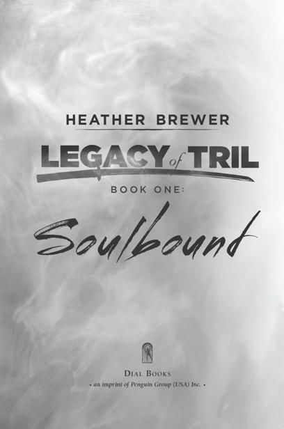The Legacy of Tril: Soulbound, Heather Brewer