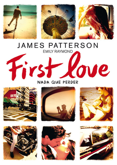 First Love, James Patterson, Emily Raymond