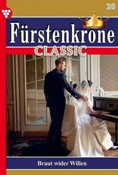 Fürstenkrone Classic 20 – Adelsroman, Britta von Meierhofen