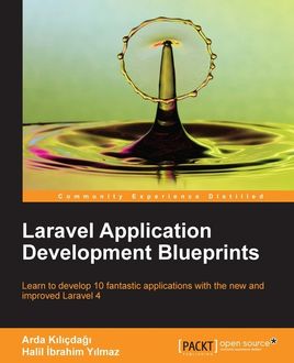 Laravel Application Development Blueprints, Arda Kilicdagi, Halil Ibrahim Yılmaz