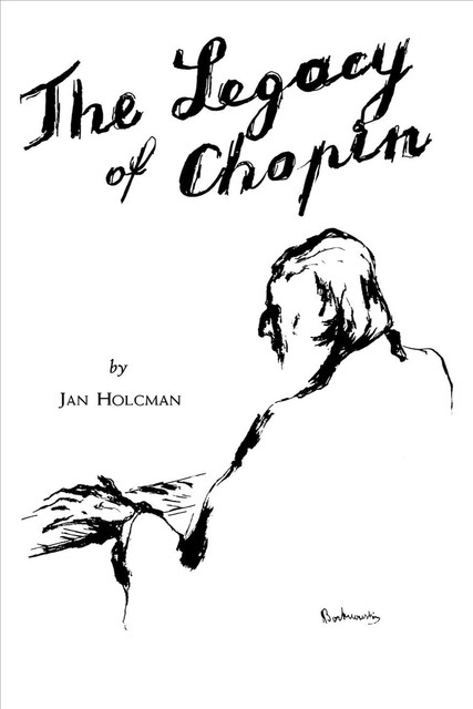 The Legacy of Chopin, Jan Holcman