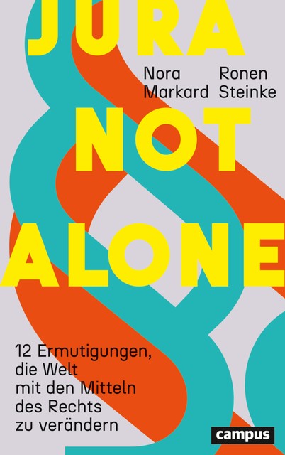 Jura not alone, Ronen Steinke, Nora Markard