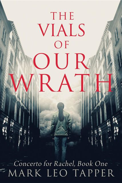 The Vials of Our Wrath, Mark Leo Tapper