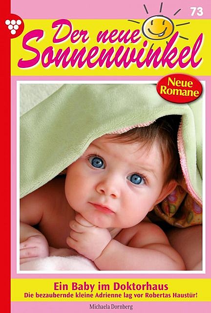 Der neue Sonnenwinkel 73 – Familienroman, Michaela Dornberg