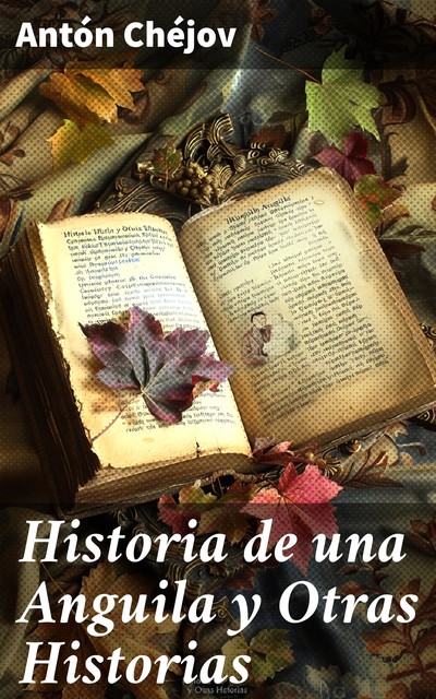 Historia de una Anguila y Otras Historias, Anton Chéjov