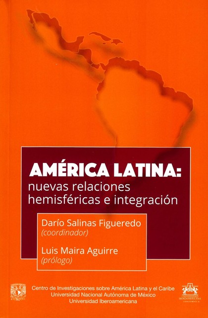 América Latina: nuevas relaciones hemisféricas e integración, Darío Salinas Figueredo