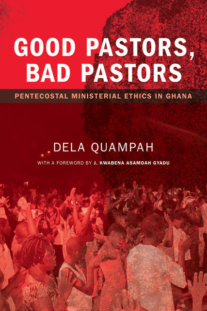 Good Pastors, Bad Pastors, Dela Quampah