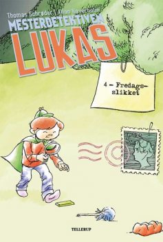 Mesterdetektiven Lukas #4: Fredagsslikket, Thomas Schröder