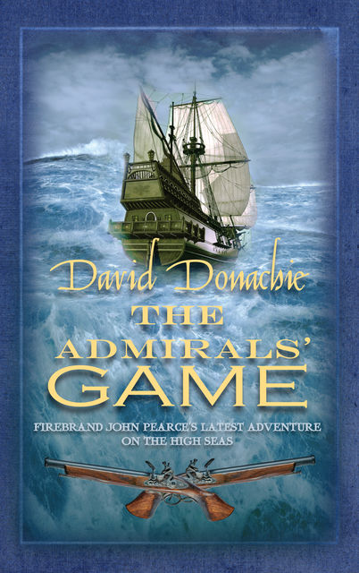 The Admirals' Game, David Donachie