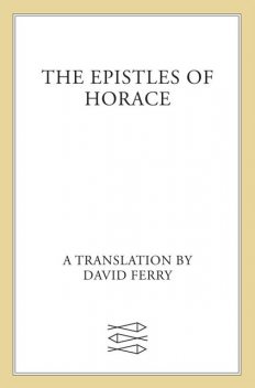 The Epistles of Horace, Horace