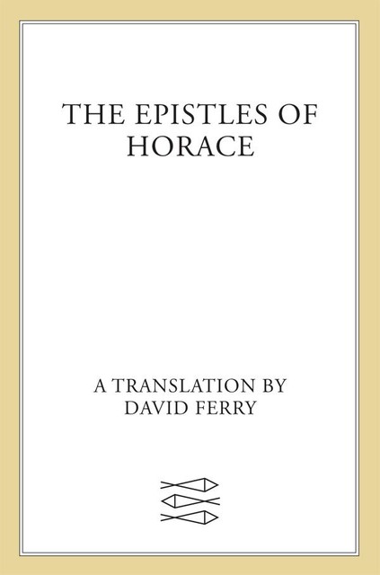 The Epistles of Horace, Horace