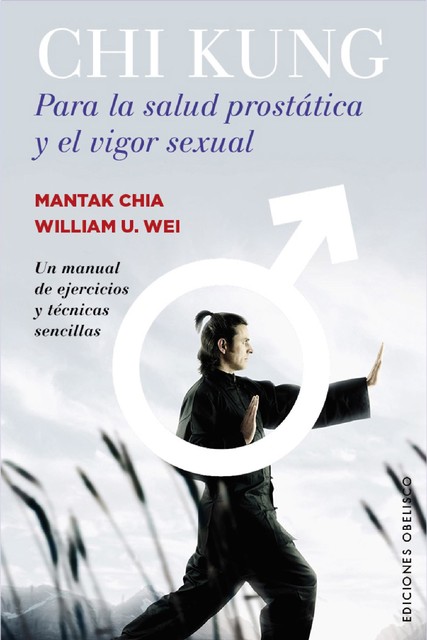Chi kung para la salud prostática y el vigor sexual, Mantak Chia, Wei U. William