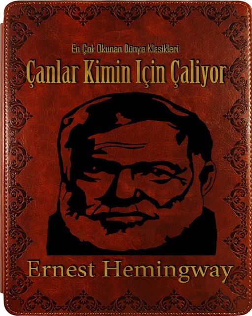 Çanlar Kimin İçin Çalıyor, Ernest Hemingway