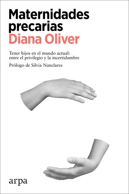 Maternidades precarias, Diana Oliver