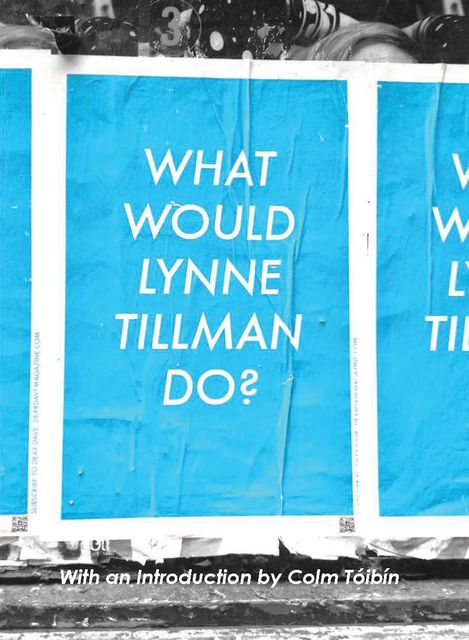 What Would Lynne Tillman Do, Lynne Tillman