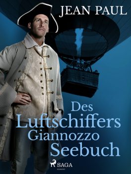 Des Luftschiffers Giannozzo Seebuch - Vollständige Ausgabe, Jean Paul
