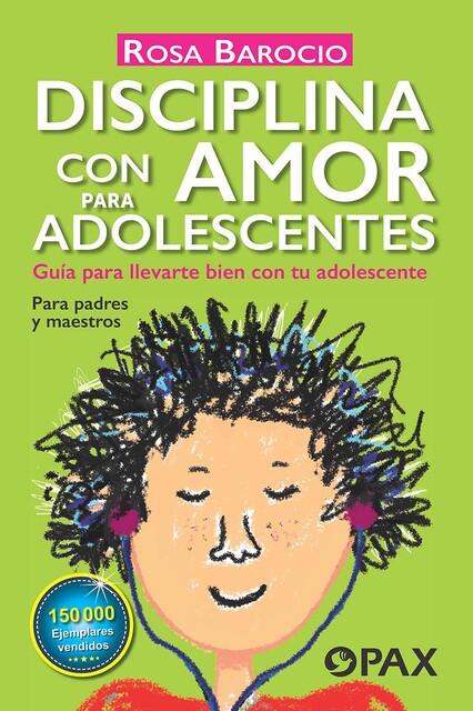 Disciplina con amor para adolescentes, Rosa Barocio