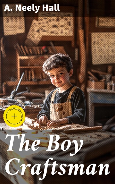The Boy Craftsman, A. Neely Hall