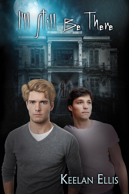 I'll Still Be There, Keelan Ellis