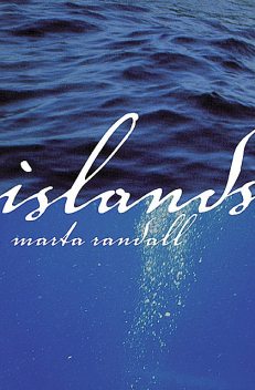 Islands, Marta Randall