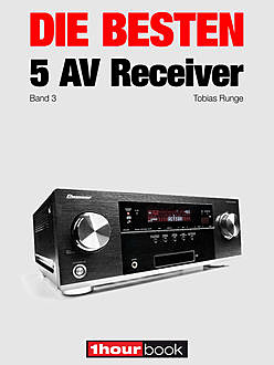 Die besten 5 AV-Receiver (Band 3), Tobias Runge, Heinz Köhler