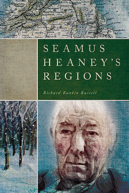 Seamus Heaney’s Regions, Richard Russell