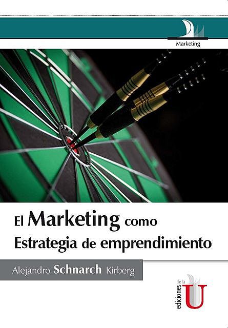 El marketing como estrategia de emprendimento, Alejandro Schnarch