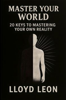 Master Your World, Lloyd Leon