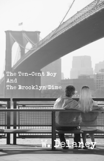 Ten-Cent Boy And The Brooklyn Dime, W. Delaney