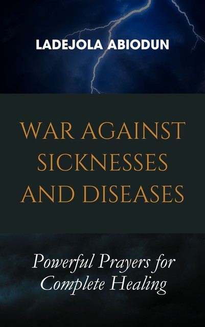 War Against Sicknesses and Diseases, Ladejola Abiodun