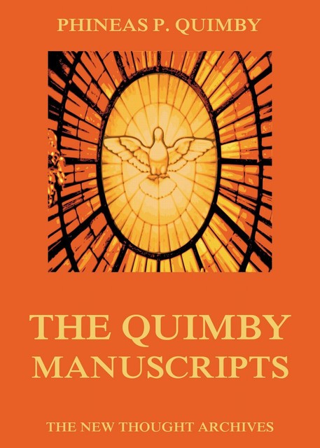 The Quimby Manuscripts, Phineas Parkhurst Quimby