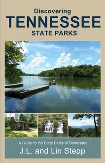 Discovering Tennessee State Parks, Lin Stepp, J.L. Stepp