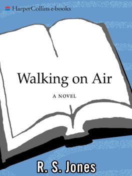 Walking on Air, R.S. Jones