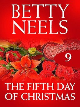 The Fifth Day of Christmas, Betty Neels