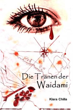 Die Tränen der Waidami, Klara Chilla