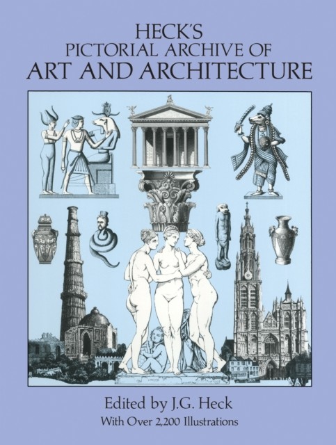 Heck's Pictorial Archive of Art and Architecture, J.G.Heck