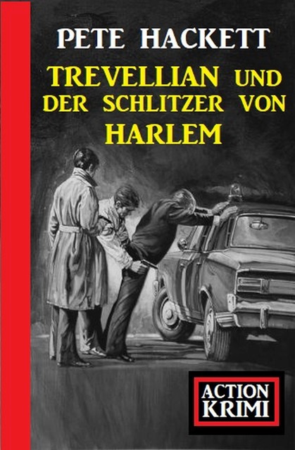 Trevellian und der Schlitzer von Harlem: Action Krimi, Pete Hackett