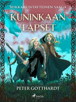 Kuninkaan lapset – seikkailuntäyteinen saaga, Peter Gotthardt