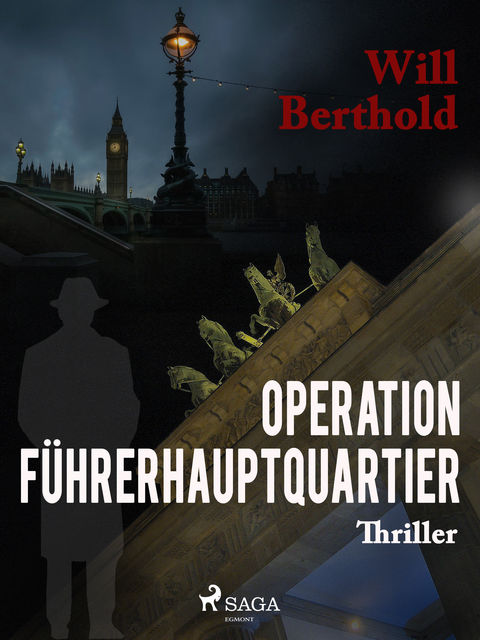Operation Führerhauptquartier, Will Berthold