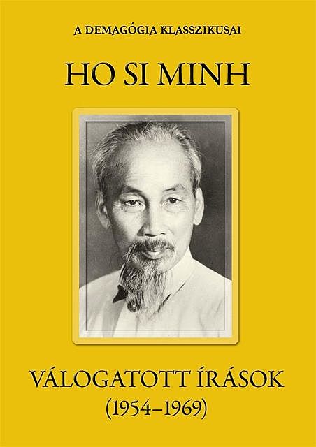 Válogatott írások (1954–1969), Ho Si Minh